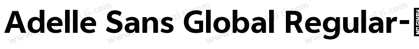 Adelle Sans Global Regular字体转换
